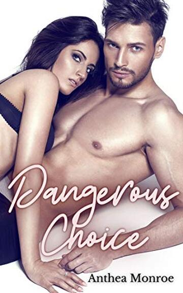 Dangerous Choice