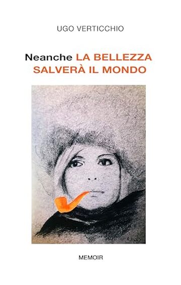 Neanche LA BELLEZZA SALVER&Agrave; IL MONDO