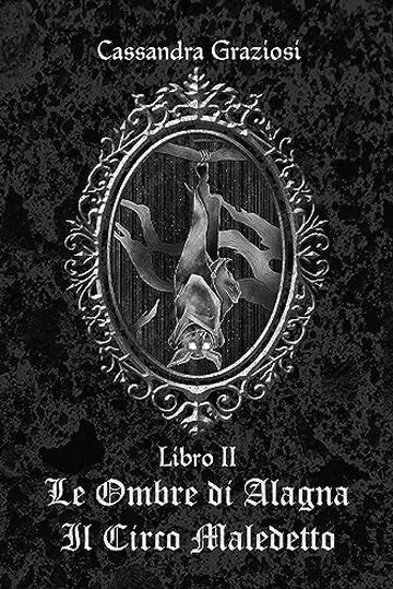 Le Ombre di Alagna: Il Circo Maledetto