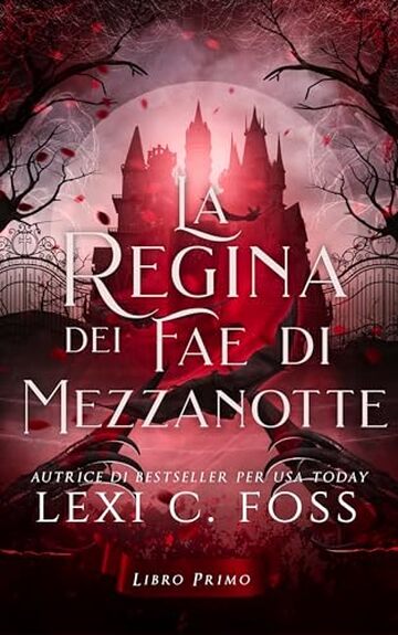 La Regina dei Fae di Mezzanotte: Libro Primo