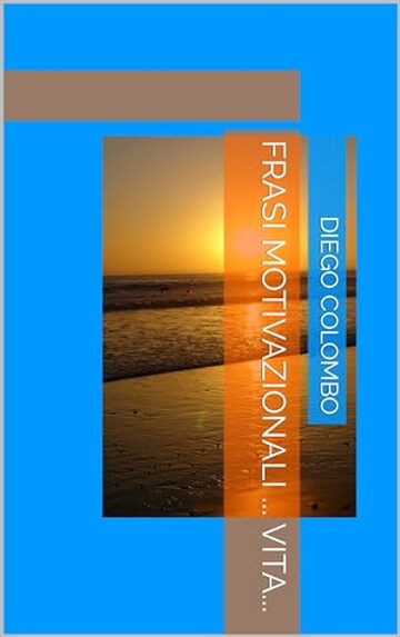 Frasi Motivazionali ... Vita...