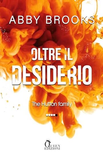 Oltre il desiderio (The Hutton Family Vol. 4)