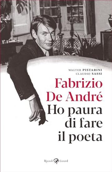 Fabrizio De Andr&eacute;. Ho paura di fare il poeta