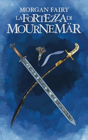 La Fortezza di Mournem&auml;r : Ciclo Le Cronache dei Tre Regni Libro II