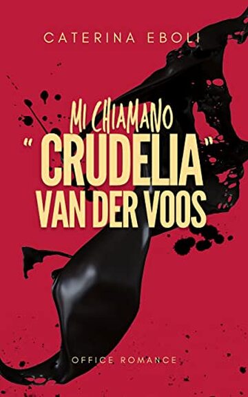 Mi chiamano Crudelia Van Der Voos: Office romance