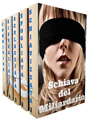 COFANETTO (5 Libri): Schiava del Miliardario (La Collezione Completa)
