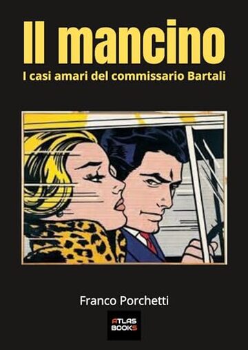 Il mancino (I casi amari del commissario Bartali Vol. 4)