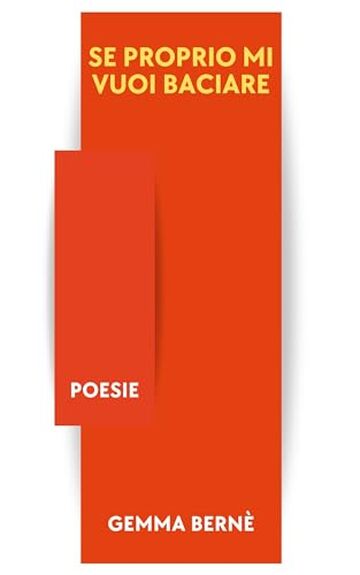 Se proprio mi vuoi baciare