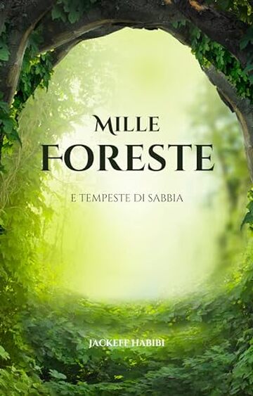 Mille foreste e tempeste di sabbia
