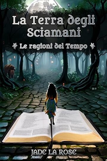 La Terra degli Sciamani: Le ragioni del Tempo