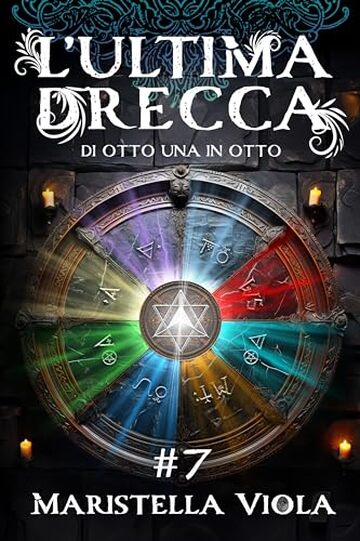 L'Ultima Drecca # 7: Di Otto Una in Otto