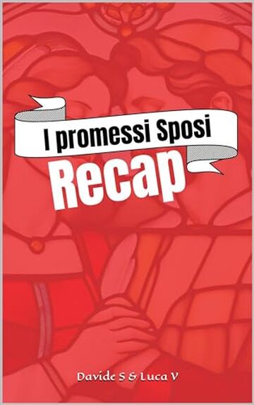 I Promessi Sposi Recap