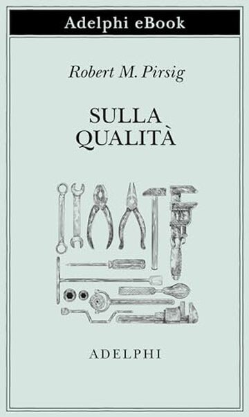 Sulla Qualit&agrave;: Scritti scelti e inediti
