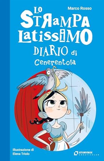 Lo Strampalatissimo Diario di Cenerentola (Gli strampalatissimi)