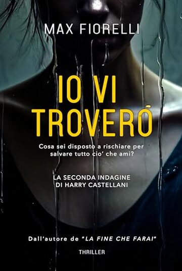 Io vi trover&ograve;: La seconda indagine di Harry Castellani