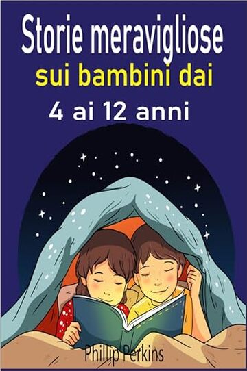 Storie meravigliose sui bambini dai 4 ai 12 anni