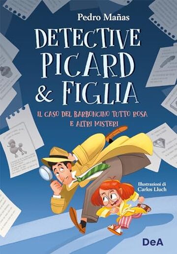 Detective Picard & figlia: Il caso del barboncino tutto rosa e altri misteri