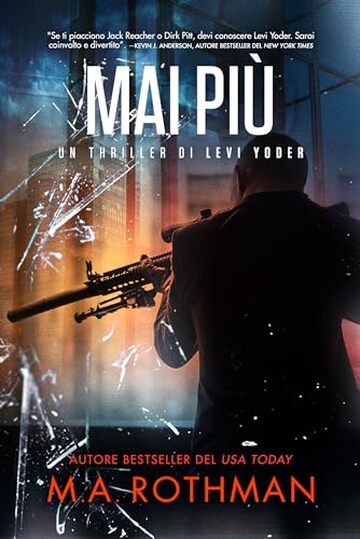 Mai pi&ugrave; (Un thriller di Levi Yoder Vol. 3)