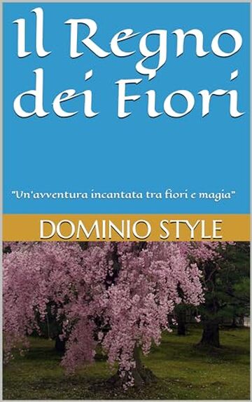 Il Regno dei Fiori: "Un'avventura incantata tra fiori e magia"