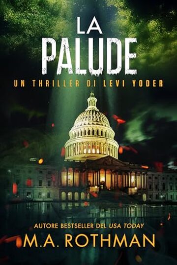 La palude (Un thriller di Levi Yoder Vol. 4)