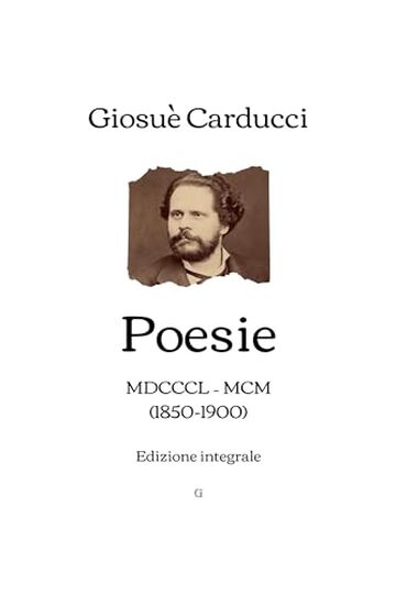 Poesie: MDCCCL &ndash; MCM (1850-1900) | Edizione integrale
