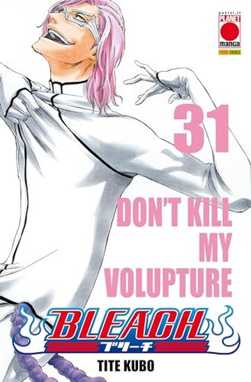Bleach 31: DON'T KILL MY VOLUPTURE