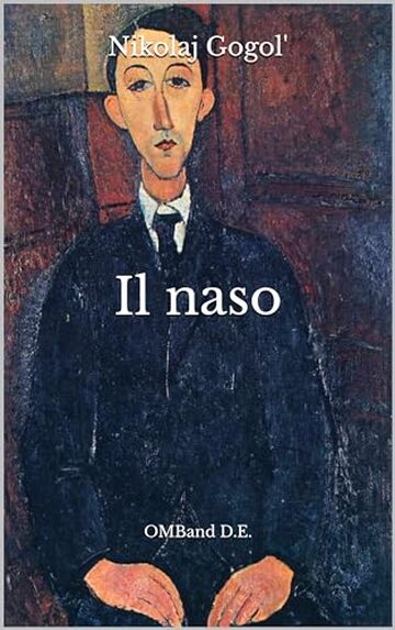 Il naso: (Edizione integrale)
