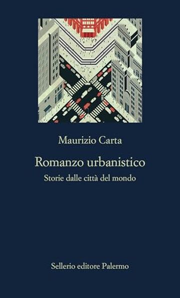 Romanzo urbanistico: Storie dalle citt&agrave; del mondo