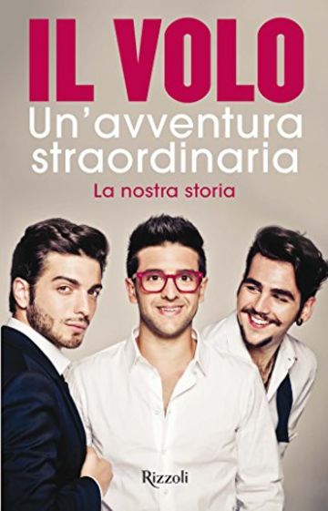 Un'avventura straordinaria: La nostra storia (Di tutto di pi&ugrave;)