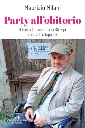 Party all'obitorio: Il libro che vincer&agrave; lo Strega o un altro liquore