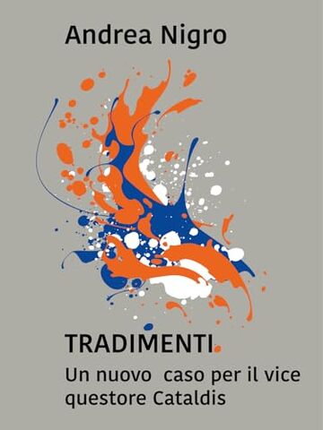 Tradimenti. Un nuovo caso per il vice questore Cataldis (Le indagini di Cataldis Vol. 10)