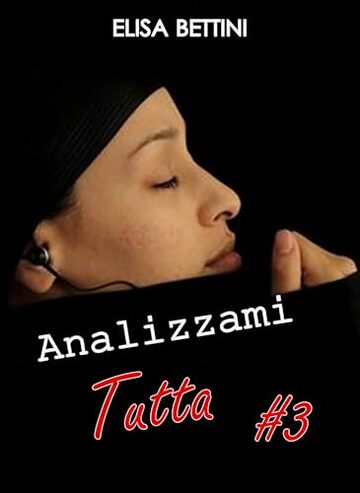 Angie: La Sconvolgente Confessione di un Matrimonio Quasi Perfetto - Romanzo per Adulti (Analizzami Tutta Vol. 3)