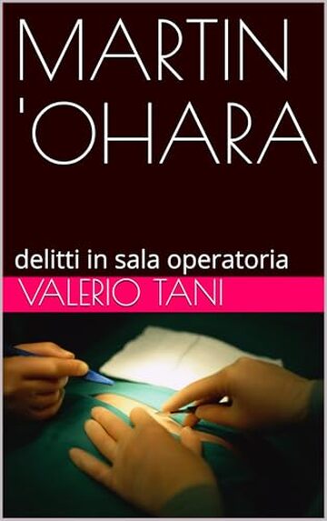 MARTIN 'OHARA: delitti in sala operatoria