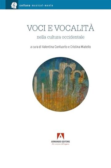 Voci e vocalit&agrave;: nella cultura Occidentale