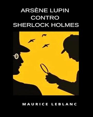Ars&egrave;ne Lupin contro Sherlock Holmes (tradotto)