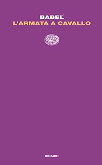 L'Armata a cavallo (Letture Einaudi Vol. 17)