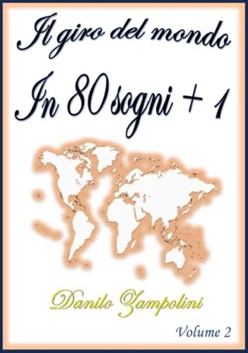 Il giro del mondo in 80 sogni pi&ugrave; 1 (Il giro del mondo in 80 sogni + 1 Vol. 2)