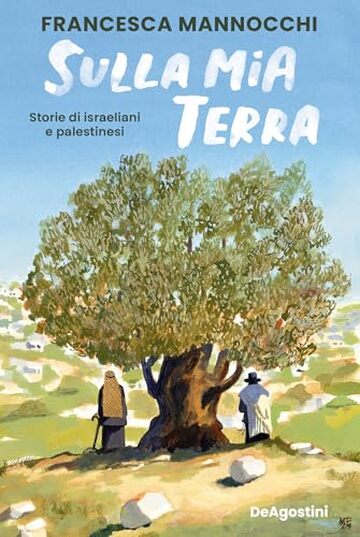 Sulla mia terra: Storie di israeliani e palestinesi