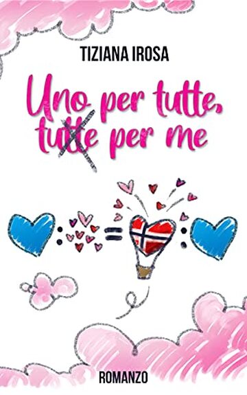 Uno per Tutte, Tutte per Me