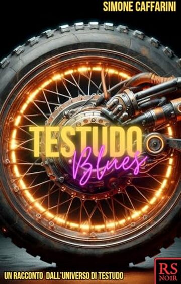 Testudo Blues - Le avventure di Danny Catenaccio: Una storia dalla citt&agrave; isolata di Testudo (Le cronache di Testudo)