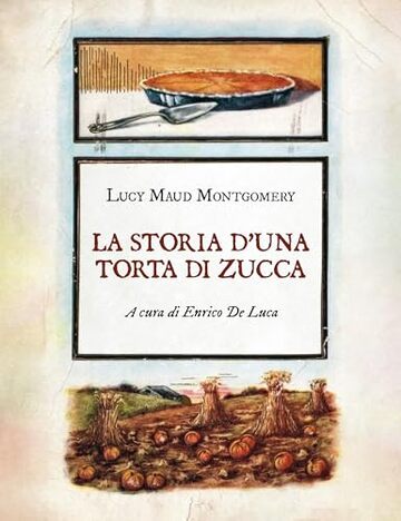 La storia d&rsquo;una torta di zucca