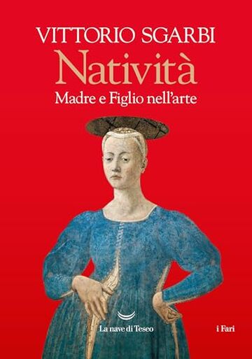 Nativit&agrave;: Madre e Figlio nella storia dell'arte