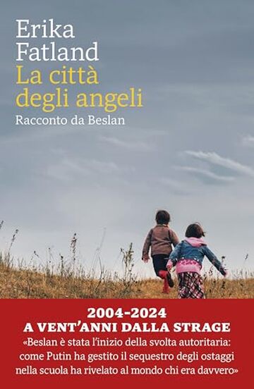 La citt&agrave; degli angeli: Racconto da Beslan