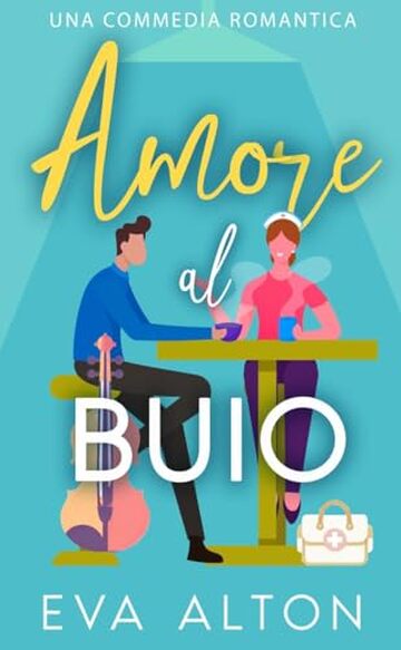 Amore al buio: una commedia romantica (Storie d'Amore alla Caffetteria)