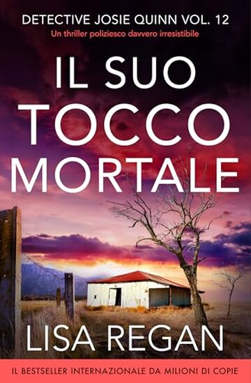 Il suo tocco mortale: Un thriller poliziesco davvero irresistibile (Detective Josie Quinn Vol. 12)