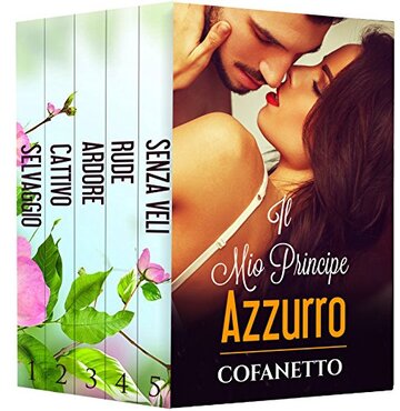 COFANETTO (5 Libri): Il Mio Principe Azzurro (La Collezione Completa)