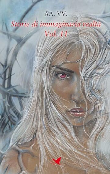 Storie di immaginaria realt&agrave; &ndash; Vol. 11
