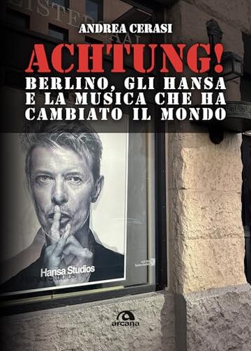 Achtung: Berlino, gli Hansa e la musica che ha cambiato il mondo