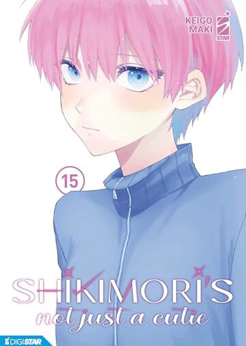Shikimori&rsquo;s not just a cutie 15: Digital Edition