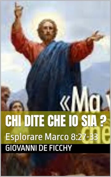 Chi dite che io sia ?: Esplorare Marco 8:27-33